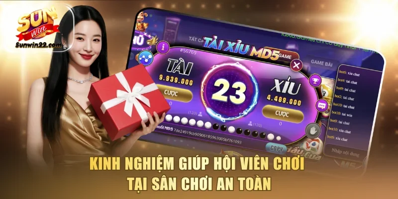 Kinh nghiệm giúp hội viên chơi tại sân chơi an toàn